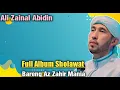 Full Album Sholawat Bareng Az Zahir Mania || Ali Zaenal Abidin 2025