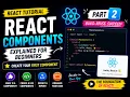 React Components Explained for Beginners Create Your First Component React Tutorial Part 2