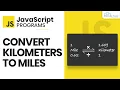 Learn About the JavaScript Program to Convert Kilometres to Miles - Javascript Example