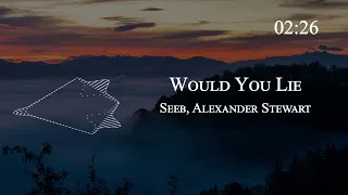 seeb alexander stewart would you lie