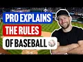 A Pro Player Explains The Rules Of Baseball