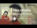 Download Lagu Caca Handika - Sampah Plastik