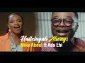 Download Lagu Mike Abdul Ft Ada Ehi   Halleluyah Always Official Video
