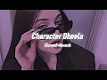 Download Lagu Character Dheela Hai {Slowed+Reverb}...🦋☺️❤️‍🩹