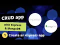 Create an CRUD Application with ExpressJS and MongoDB Create an express app