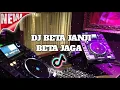 Lagu DJ TIKTOK FUNKOT BETA JANJI BETA JAGA