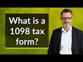 What is a 1098 tax form