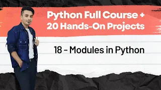 18 - Modules in Python Python Full Course 20 Hands On Projects