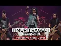 Timur Tragedi | Power Metal | Progressive Metal Cover