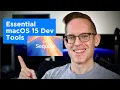 My 5 Essential macOS 15 Sequoia Developer Tools and Xcode 16 First Look