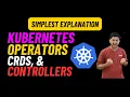 KUBERNETES OPERATORS CRDs Controllers with Real-Life Explanation
