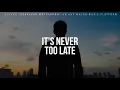 It's Never Too Late (No Regrets) Motivational Video