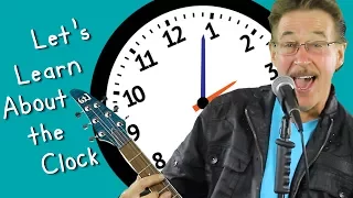 Let S Learn About The Clock Fun Clock Song For Kids Jack Hartmann 