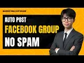 Auto Post to Multiple Facebook Groups 2026 Best Tool to Post in FB Groups Automatically