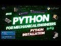 PYTHON INSTALLATION ON ANY LOCATION Python For Mechanical Engineers -5 Tamil
