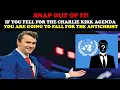Download Lagu SNAP OUT OF IT!! IF YOU FELL FOR THE CHARLIE KIRK AGENDA YOU ARE GOING TO FALL FOR THE ANTICHRIST
