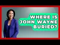 Where Is John Wayne Buried - I m a 60s Baby