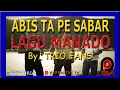 Lagu Abis Ta Pe Sabar - LAGU MANADO Song By. Trio FANS