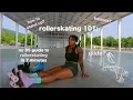 you only need 7 minutes to learn how to roller skate rollerskate 101