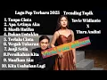 Download Lagu Full Album pop indonesia | Trending topik 2025 | Tiara Andini #viral #trending #tiaraandini 