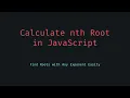 Calculate nth Root in JavaScript Handle Positive Negative Exponents Easily