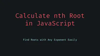 Calculate nth Root in JavaScript Handle Positive Negative Exponents Easily