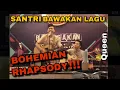 Download Lagu AWALNYA SANTRI INI DITERTAWAKAN, SETELAH MEBAWAKAN BOHEMIAN RHAPSODY PENONTON STANDING APPLAUSE !!!