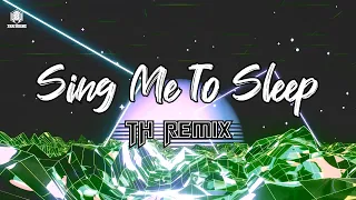 Download Sing Me To Sleep | Thái Hoàng Remix | Style TH 2018 MP3