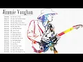 Jimmie Vaughan || Jimmie Vaughan Popular Songs || Best Jimmie Vaughan Songs Of All Time