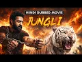 Lagu Jungli (2026) Full Movie | Jr NTR South Action Blockbuster | Hindi Dubbed HD 