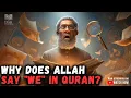 Lagu WHY Does Allah Say “WE” in the Quran? This Answer Will Change How You Read the Quran Forever