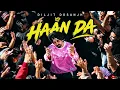 Diljit dosanjh -Haan Da  (Official Song) New/ 4k 2026