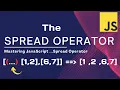 Mastering the JavaScript Spread Operator Unleash its Power in Modern Web Development
