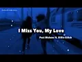 Download Lagu Post Malone - I Miss You, My Love (ft. Billie Eilish) lyric video