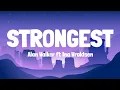 Lagu Strongest - Alan Walker ft Ina Wroldsen | Lyrics \u0026 Terjemahan