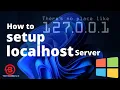 How to Enable Localhost on Windows 11 - Localhost Server Setup