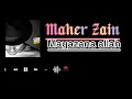 Lagu Maher zain Mayyazana allah