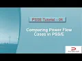 PSSE Tutorial - 4 Comparison of Power Flow Cases in