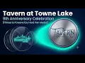 Tavern at Towne Lake ly celebrated 9 years serving Woodstock