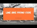 Limebike Promo Code for Existing Users How to Save Money