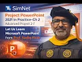SimNet Project PowerPoint 2021 In Practice-Ch 2 Advanced Project 2-7