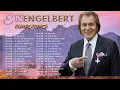 Download Lagu Engelbert Humperdinck Best Songs Full Album - Engelbert Humperdinck Greatest Hits 60's 70's 80's
