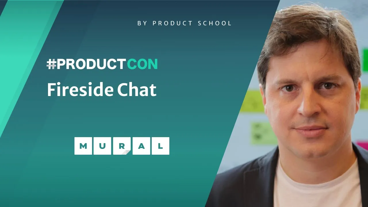 #ProductCon: Fireside Chat with MURAL Co-Founder & CEO, Mariano Suarez Battan - YouTube thumbnail