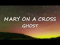 Download Lagu Ghost - Mary On A Cross (Lyrics)