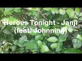 Heroes Tonight  - Janji (feat Johnning)