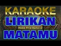 Download Lagu LIRIKAN MATAMU - Karaoke Nada Pria Kunci D