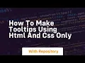 How to make tooltips using html and css only