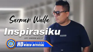 Download Sarman Walla - INSPIRASIKU || Lagu Terpopuler 2023 (Official Music Video) MP3