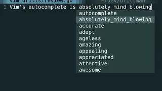 Vim s built-in autocomplete is all you need