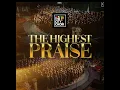 Lagu THE HIGHEST PRAISE - The City Choir